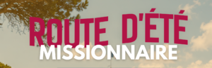 Route missionnaire Cor Unum – ÉTÉ 2026